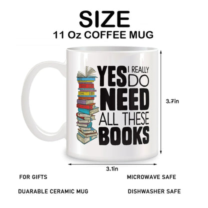 Yes I Really Do Need All These Books Mug