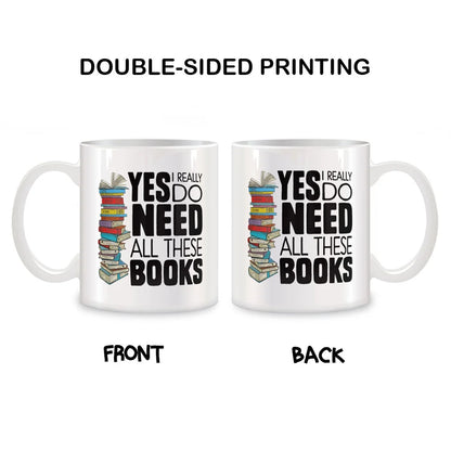 Yes I Really Do Need All These Books Mug