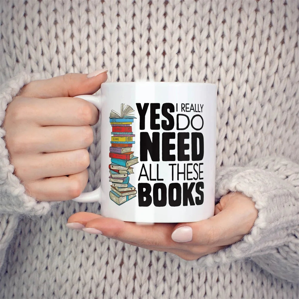 Yes I Really Do Need All These Books Mug